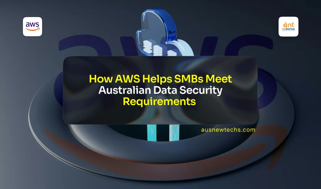 How AWS Helps SMBs Meet Australian Data Security Requirements 4 Top 5 AWS AI Services Every Australian Small Business Should Know in 2026