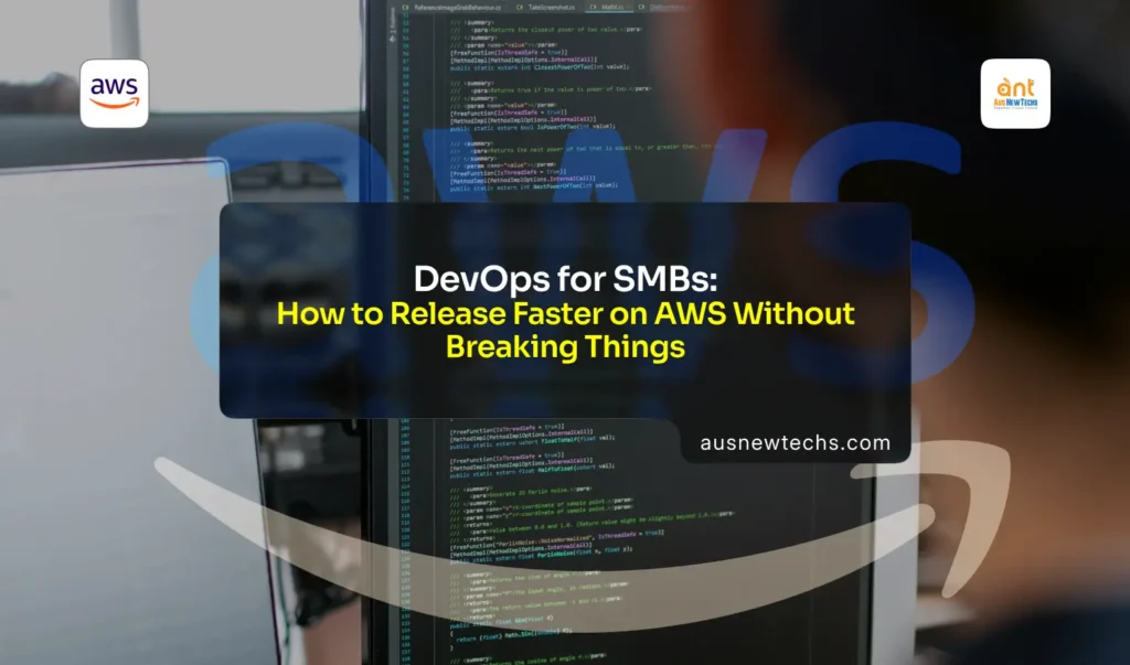 DevOps for SMBs How to Release Faster on AWS Without Breaking Things