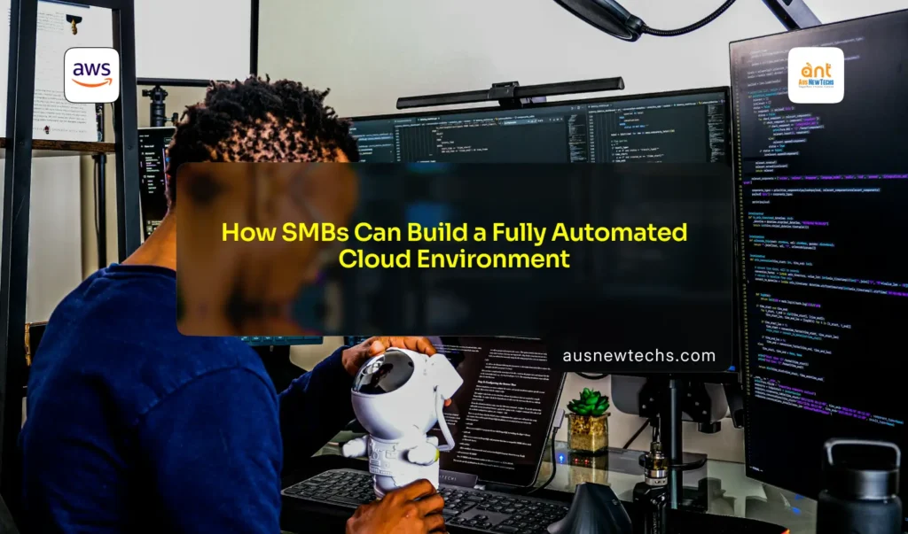 How SMBs Can Build a Fully Automated Cloud Environment